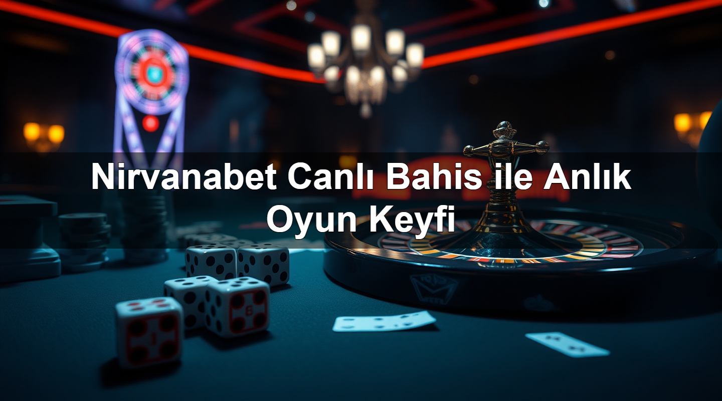 nirvanabet canl bahis ile anl k oyun keyfi 1783624357514